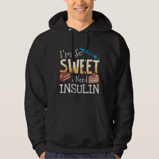 Veste À Capuche Je Suis Si Sucré Que J'ai Besoin D'insuline Diabèt