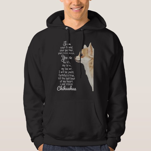 Veste À Capuche Je Suis Votre Ami Votre Partenaire Votre Chihuahua (Devant)