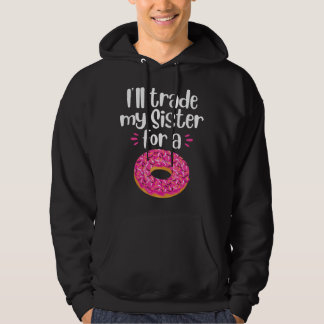 Veste À Capuche Je troquerai ma sœur contre un beignet