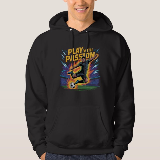 Veste À Capuche Jouer avec Passion – T-Shirt Énergie de Football É (Devant)