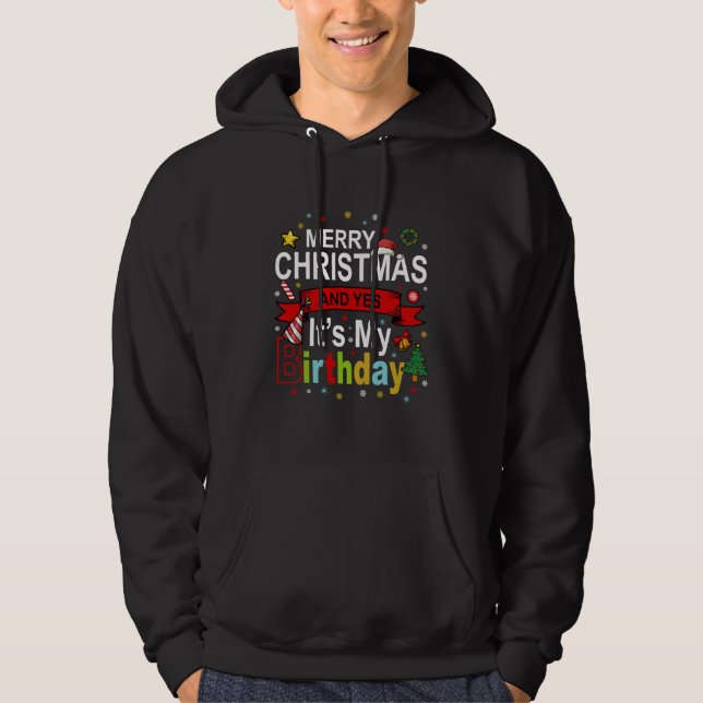 Veste À Capuche Joyeux Noël et oui c'est mon cadeau d'anniversaire (Devant)