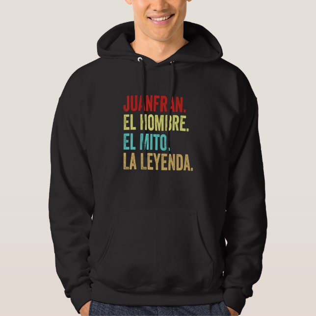 Veste À Capuche Juanfran El Hombre El Mito La Leyenda Regalo Para (Devant)