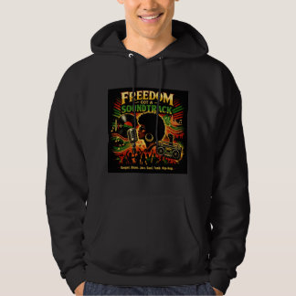 Veste À Capuche Juneteenth Freedom Got a Soundtrack Shirt 