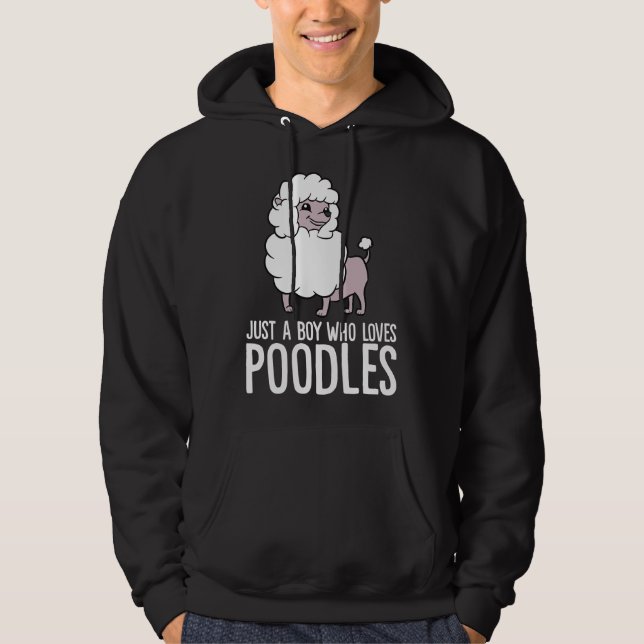 Veste À Capuche Juste Un Garçon Qui Aime Les Poodles Drôle Poodle  (Devant)