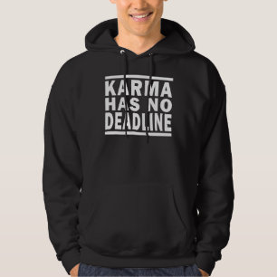 Veste À Capuche Karma n'a pas de date limite Expiration Date Sort 