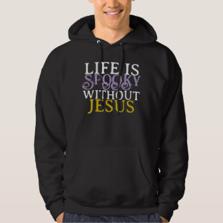 VESTE À CAPUCHE LA VIE EST EFFRAYANTE SANS JÉSUS