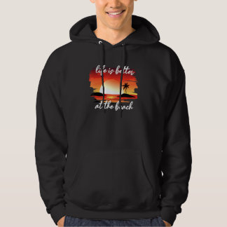 Veste À Capuche La vie est meilleure à la plage