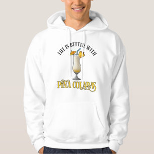 Veste À Capuche La vie est meilleure avec des Pina Coladas