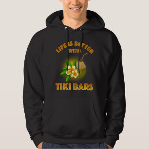 Veste À Capuche La Vie Est Meilleure Avec Les Bars Tiki