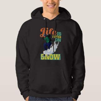 Veste À Capuche La Vie Est Meilleure Sur Le Ski De Neige