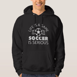 Veste À Capuche La vie est un jeu de football est sérieux