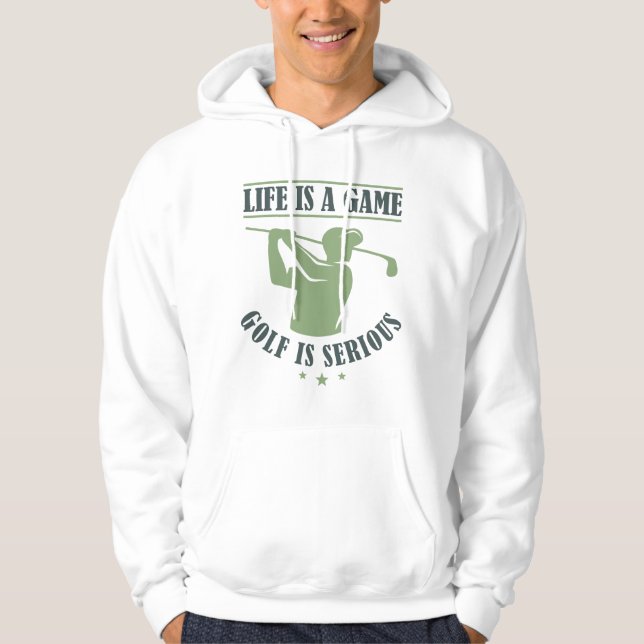 Veste À Capuche La Vie Est Un Jeu Le Golf Est Sérieux (Devant)