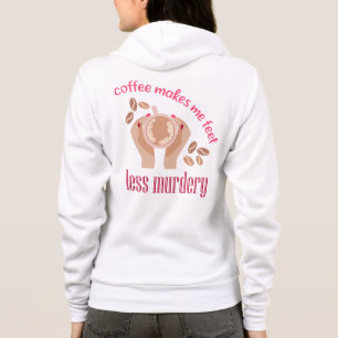 Veste À Capuche Le café me fait me sentir moins meurtrier et drôle