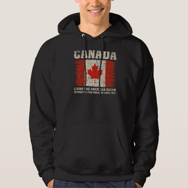 Veste À Capuche Le Canada Vit Le Rêve Américain Sans Violence (Devant)