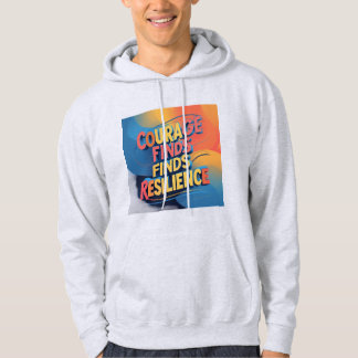 Veste À Capuche Le Courage Recherche La Résilience : Inspiration D