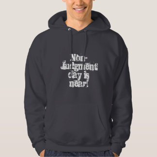 Veste À Capuche Le Jour du jugement dernier Non- est près !