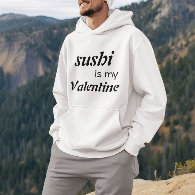 Veste À Capuche Le Sushi Est Ma Saint Valentin (Créateur téléchargé)
