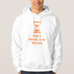 Veste À Capuche le temps est limité, soyez donc le meilleur