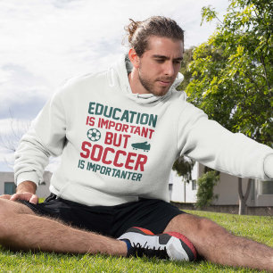 Veste À Capuche L'Éducation Est Importante, Mais Le Football Est I
