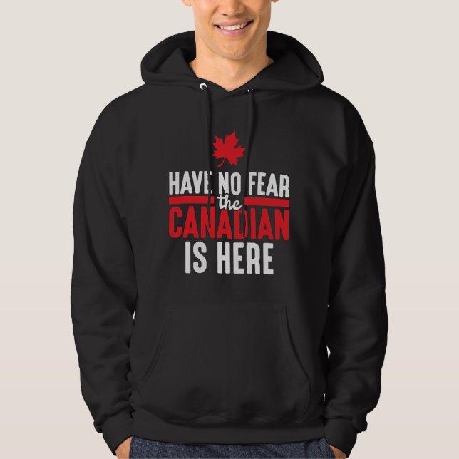 Veste À Capuche Les Canadiens n'ont pas peur ici Maple Leaf Canada (Devant)
