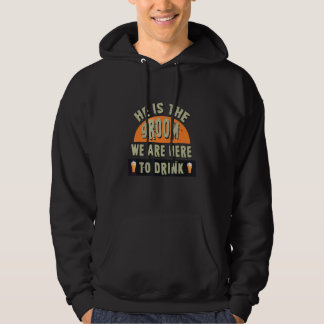 Veste À Capuche Les hommes nous sommes ici pour boire Enterrement 