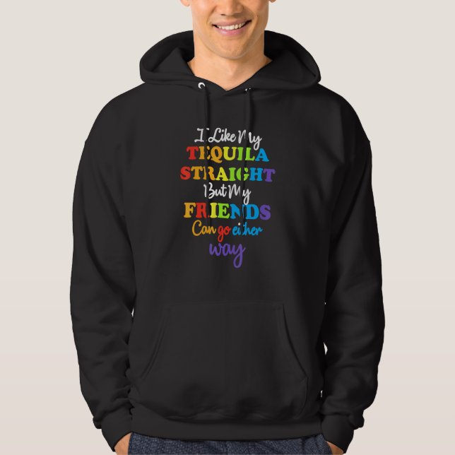 Veste À Capuche Lgbt Ally Tequila Les Amis Droites Partent D'Une V (Devant)