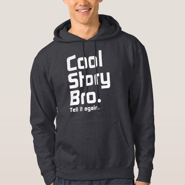 Veste À Capuche L'histoire fraîche officielle Bro. Dites-lui (Devant)