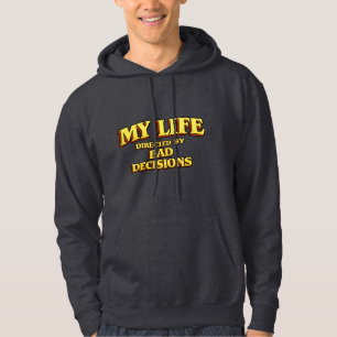 Veste À Capuche « Ma vie dirigée par de mauvaises décisions » Créa