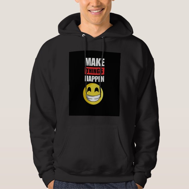 Veste À Capuche Make Things Happen Black Hoodie (Devant)