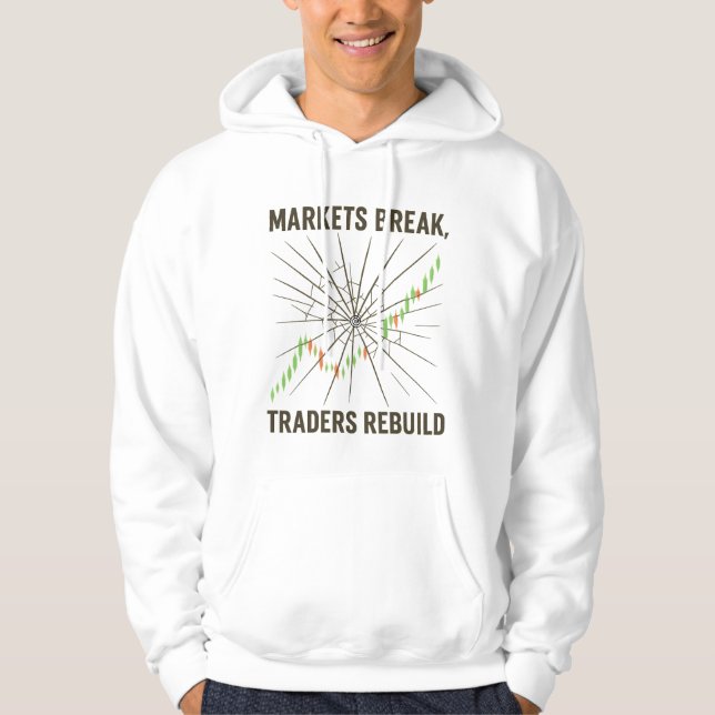 Veste À Capuche Markets Break Traders Rebuild Crypto Stocks hoodie (Devant)