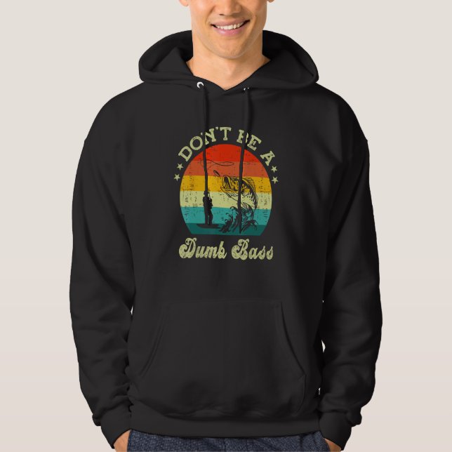 Veste À Capuche Mens  Fishing Dont Be A Dumb Bass Fish Papa  Dad (Devant)