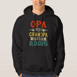 Veste À Capuche Mens Opa Parce Que Grand-Père Est Pour Les Vieux G