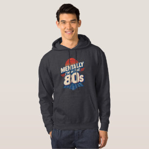 Veste À Capuche Mentalement, je suis dans les années 80 Nostalgi