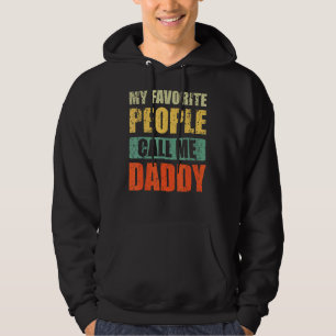 Veste À Capuche Mes gens favoris m'appellent papa papa Fête des pè