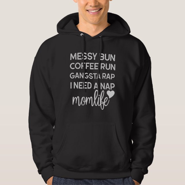 Veste À Capuche Messy Bun Coffee Run Gangsta Rap J'Ai Besoin D'Une (Devant)