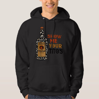 Veste À Capuche Montrez-moi votre Tito's drôle Boire Vodka Alcool 