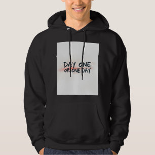 Veste À Capuche Motivation pour le Jour Un ou Un Jour