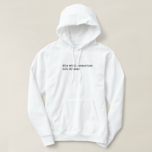 Veste À Capuche Mourir avec des souvenirs pas des rêves