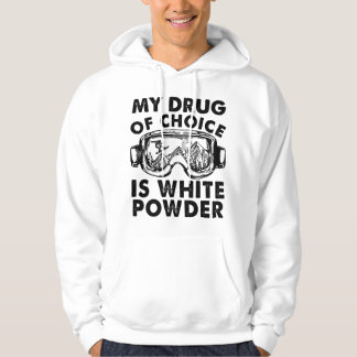 Veste À Capuche My Drug of Choice Is White Powder Skiing