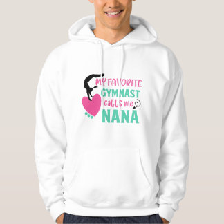 Veste À Capuche My Favorite Gymnast Calls Me Nana Love Gymnastic
