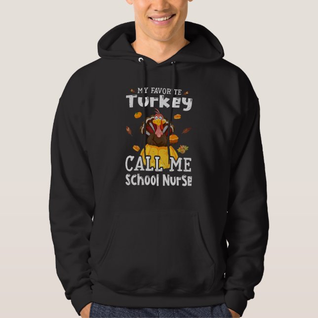 Veste À Capuche My Favorite Turkey Calls Me School Nurse Thanksgiv (Devant)