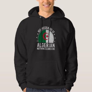 Veste À Capuche My Husband Is Algerian Nothing Scares Me Algerian 