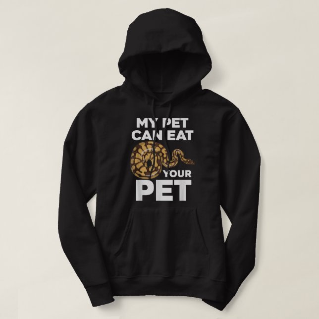 Veste À Capuche My Pet Can Eat Your Pet Funny Pet Snake (Design devant)