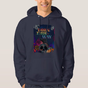 Veste À Capuche Né de cette façon - Halloween Fierté LGBTQIA