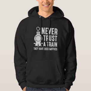 Veste À Capuche Ne fais jamais confiance à un train