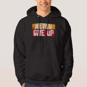 Veste À Capuche Ne jamais renoncer à la croissance motivationnelle