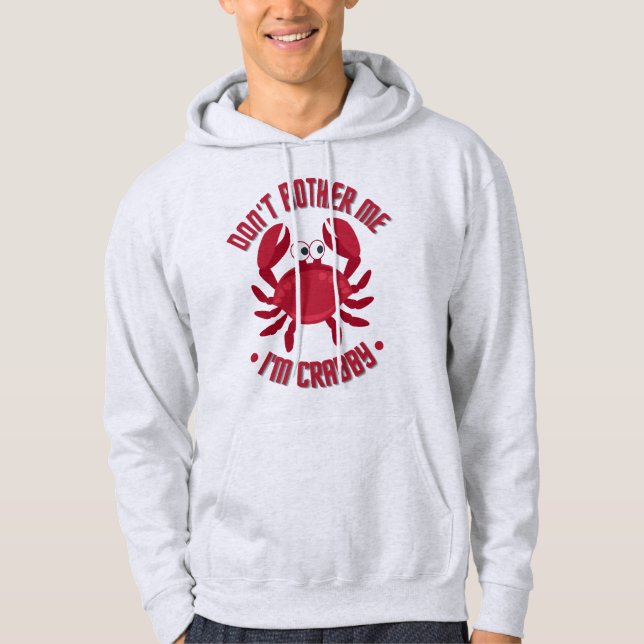 Veste À Capuche Ne me dérange pas Je suis Crabby (Devant)