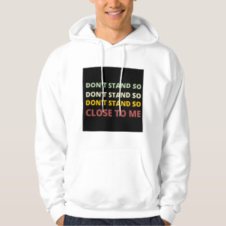 Veste À Capuche ne me tenez pas si près de moi