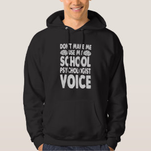 Veste À Capuche Ne m'oblige pas à utiliser mon psychologue scolair