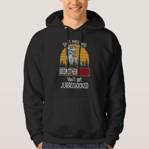 Veste À Capuche Ne vous mêlez pas de Godmaternsaurus, vous obtiend